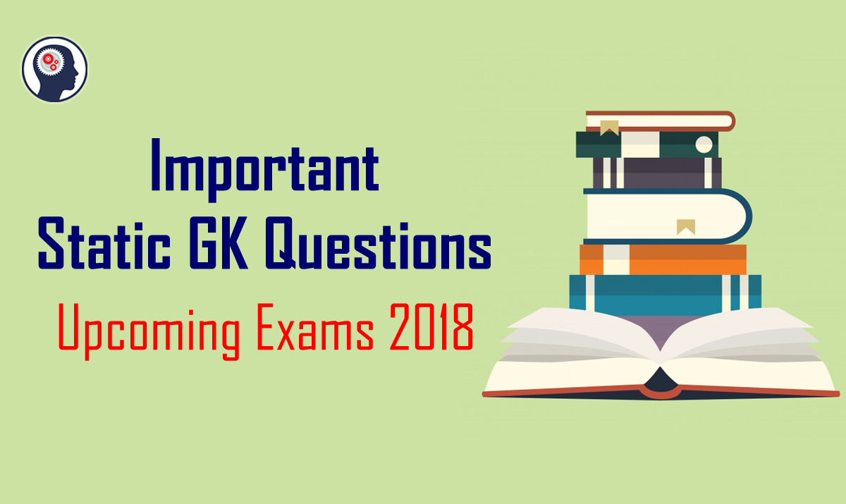 Static Gk Questions For Upcoming Exams 2018 Day 79