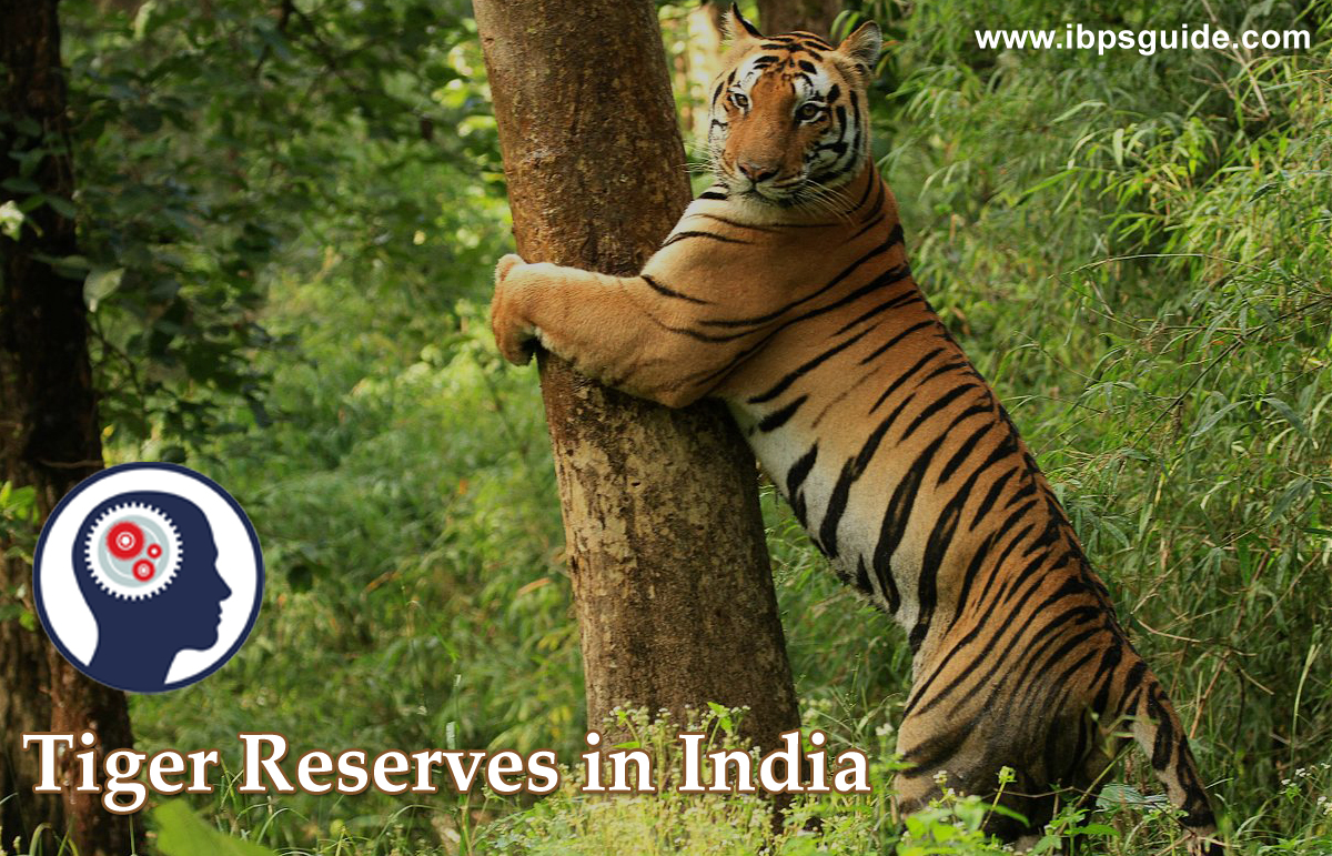 List of Tiger Reserves in India and its Locations - Download Free PDF