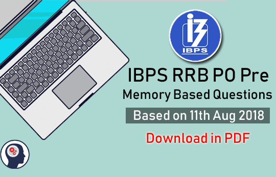 Memory Based Questions IBPS RRB PO Prelims Based on 11th Aug 2018 (Free ...
