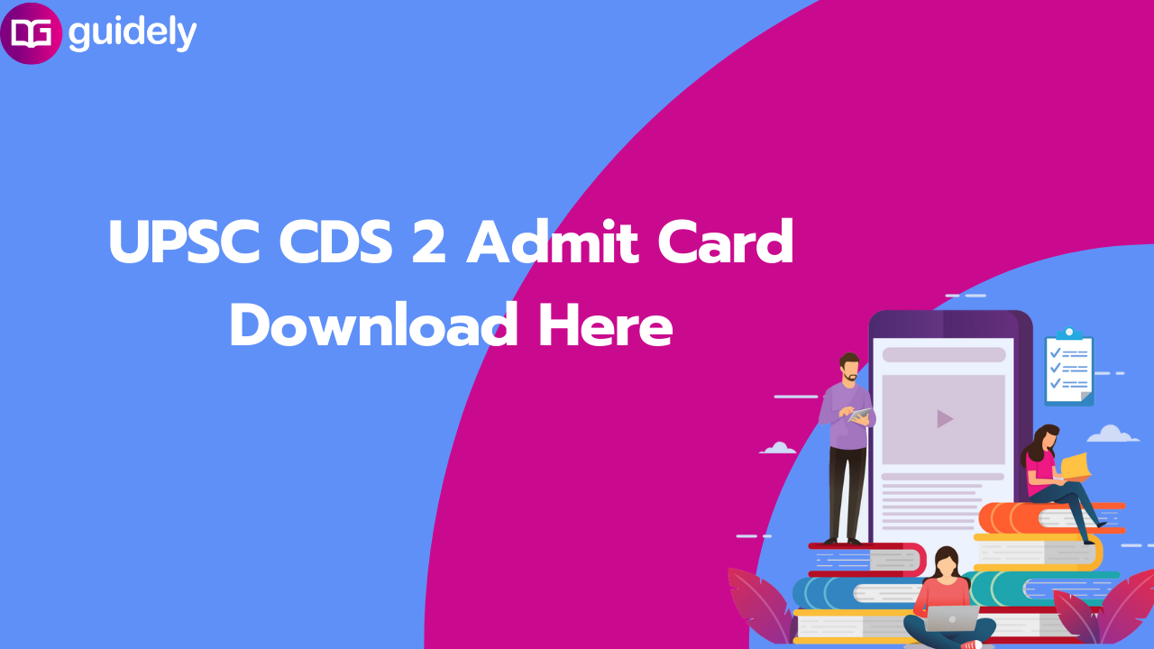 Upsc cds 2 admit card 2021 direct link to download the call letter