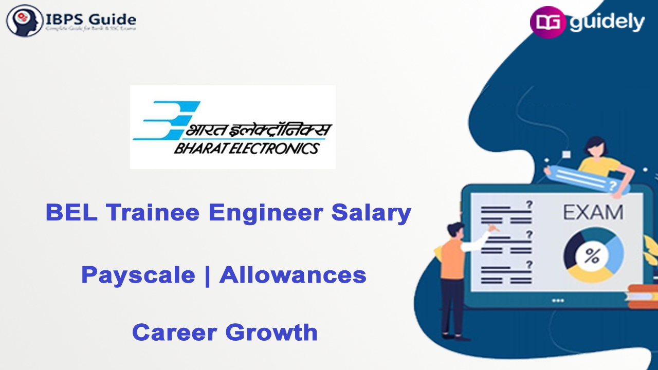 BEL Trainee Engineer Salary 2020 Check BEL Salary Structure