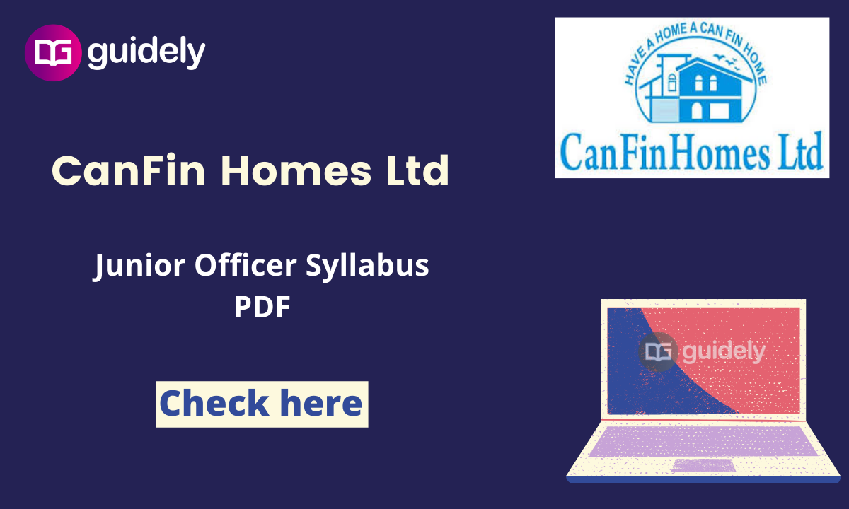 Can Fin Homes Junior Officer Syllabus 2020 Check Exam Pattern Here