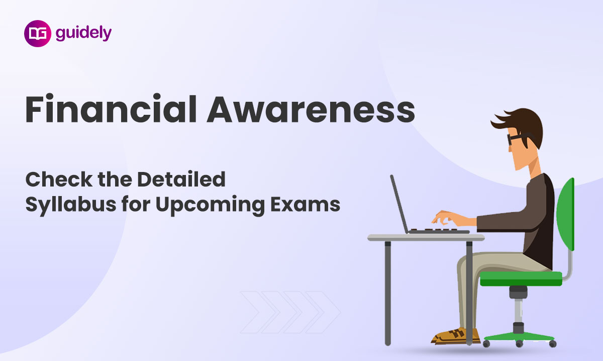 Financial Awareness Detailed Syllabus for Exams