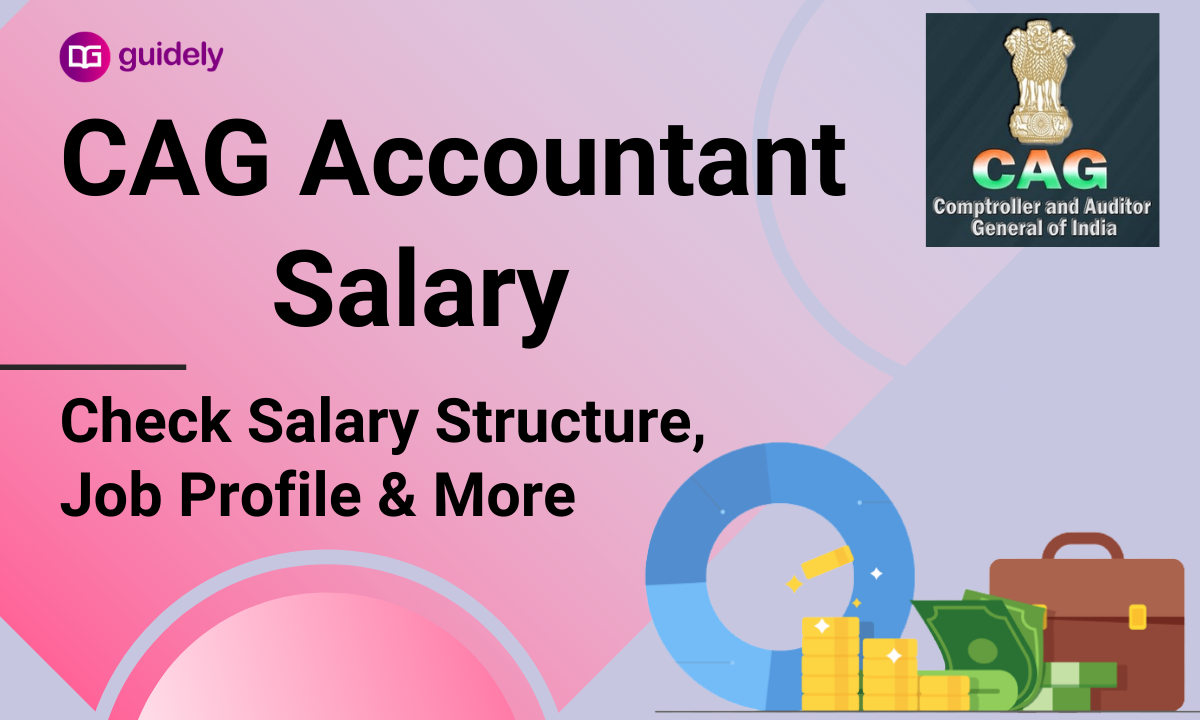 CAG Accountant Salary Check InHand Salary, Allowance, Carrer Growth