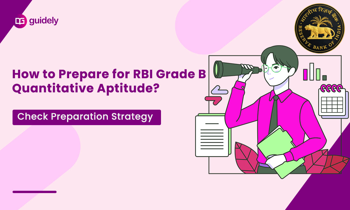 How to Prepare for RBI Grade B Quantitative Aptitude 2021? Check Here