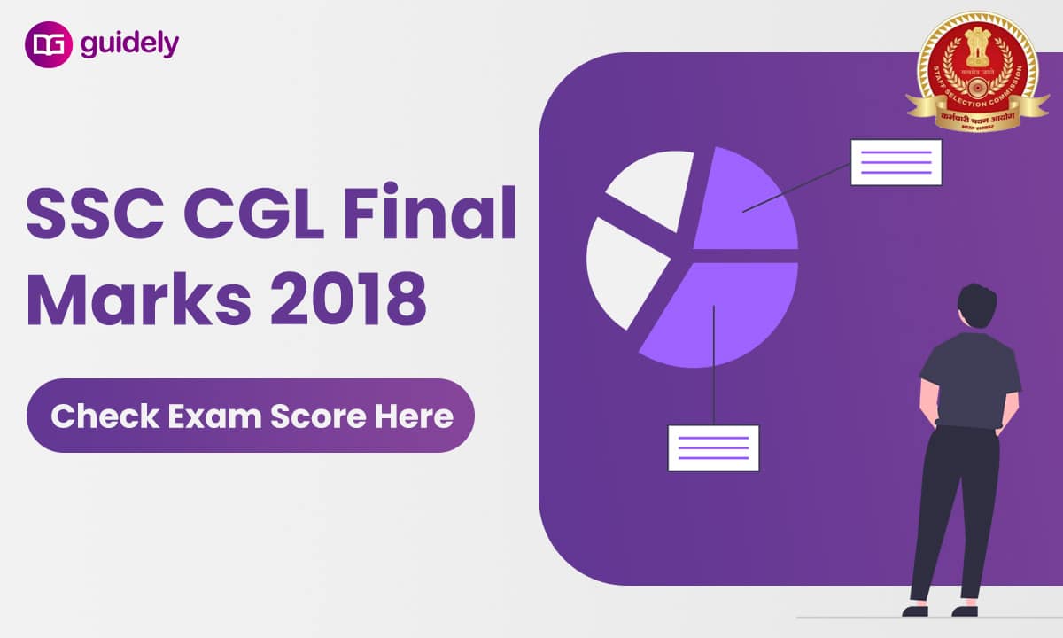 SSC CGL Final Marks 2018: Link is here to Check Exam Score