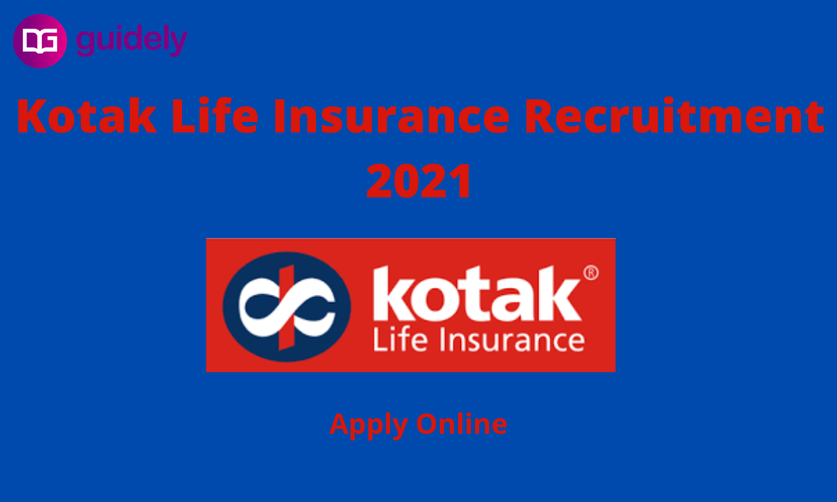 Kotak Life Insurance Recruitment 2021 OUT, Apply Online