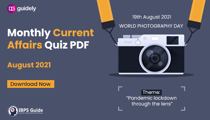 Monthly Current Affairs Questions August 2021 – Download in PDF