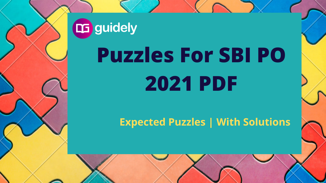 Puzzles For SBI PO 2021 PDF Practice Reasoning Puzzles With Solutions