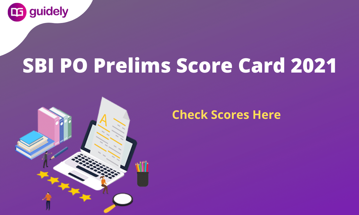 SBI PO Prelims Score Card 2021 Out Check Scores Here
