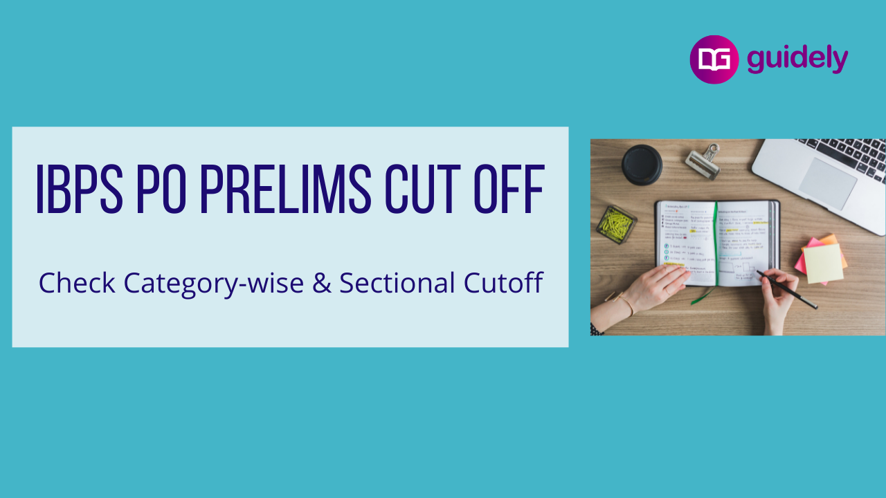IBPS PO Prelims Cut Off 20222023 Categorywise & Sectional Cutoff