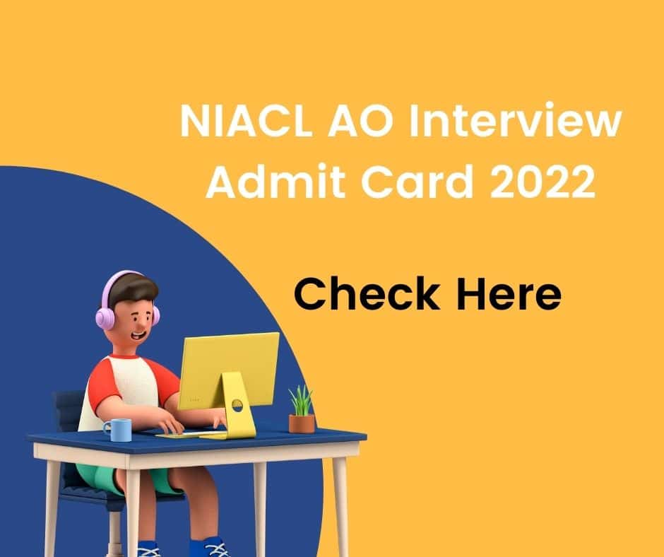 NIACL AO Interview Admit Card 2022 Download Now Call Letter